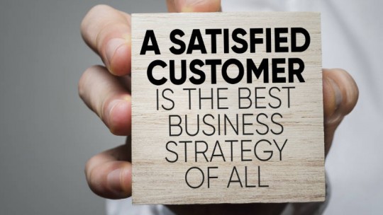 Customer satisfaction is the best business strategy